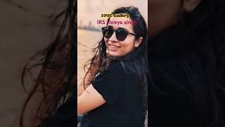 IRS Shreya Singh ️ UPSC topper #upsc #motivation #lbsnaa #trending #shorts #ytshorts