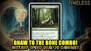 Gnaw to the Bone Combo! Instant Speed Deal 20! | Timeless BO3 Ranked | MTG Arena