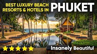 Best Luxury Beach Resorts & Hotels in Phuket