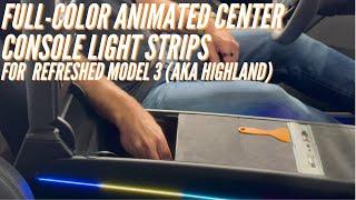 Full-Color Animated Center Console Light Strips for Refreshed Model 3 (aka Highland)