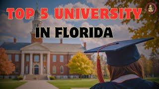 Top 5 Universities in Florida । Best Universities in Florida