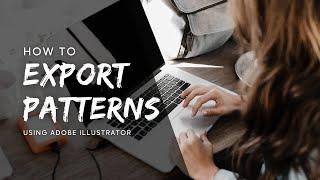 How to Export Seamless Pattern Tiles Using Adobe Illustrator