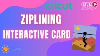 Cricut Ziplining Interactive card