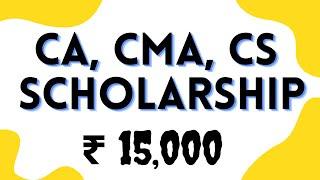 Scholarship for CA, CMA, CS students