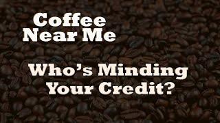 Who’s Minding Your Credit? | Coffee Near Me | WKU PBS