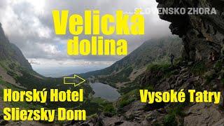 Horský hotel Sliezsky dom - Vysoké Tatry - Velická dolina - Kvetnica - Velický vodopád - Večný dážď