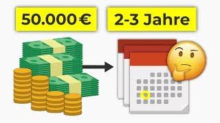 Wie 50.000€ über 2-3 Jahre anlegen? Geldanlage über kurze Zeiträume