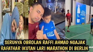 SERUNYA RAFFI AHMAD NGOBROL NGAJAK BARENG RAFATHAR IKUTAN LARI MARATHON DI BERLIN