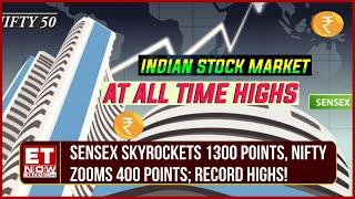 ALL TIME HIGHS! BULLS Charge On D-Street As Sensex Skyrockets 1300 Points, Nifty Zooms 400 Points!