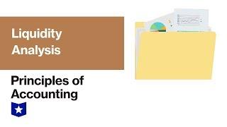 Liquidity Analysis | Principles of Accounting