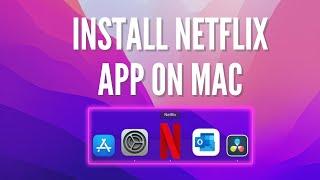 How to install Netflix App on Mac OS