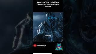 Wrath of Lich King Is a DEAD GAME