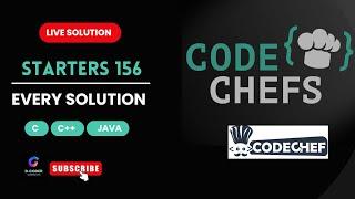 LIVE CODECHEF CONTEST 156 || ALL SOLUTION || STARTERS 156 || CODECHEF|| JAVA || C++  || C || PYTHON