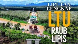 Liputan Lengkap Pembinaan LTU Raub - Lipis 53KM (November 2024) | Lingkaran Tengah Utama (LTU)