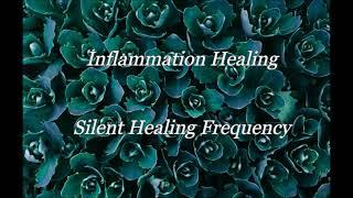 Inflammation Healing Silent Healing Frequency