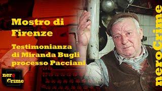 Processo a Pacciani Mostro di Firenze - Testimonianza di Miranda Bugli