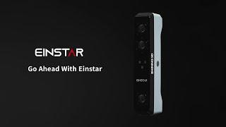 EINSTAR 3D Scanner | The New Frontier of 3D Scanning | SHINING 3D