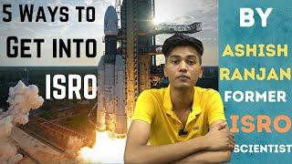 5 Ways to become ISRO scientist