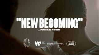 Mustii - New Becoming (Official Video)