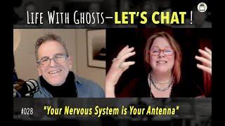 Life With Ghosts - LET'S CHAT!  #028 | Tanja Diamond: "Your Nervous System is Your Antenna"