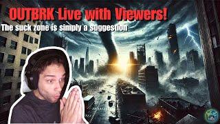 Playing OUTBRK with viewers! The Suck zone is simply a suggestion! | OUTBRK Live Gameplay