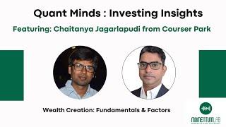 Quant Minds : DIY Investing Insights - Episode 4 with Chaitanya Jagarlapudi from Courser Park