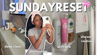 PRODUCTIVE SUNDAY RESET: Deep Clean, Organizing, Selfcare,Journaling& Shower routine