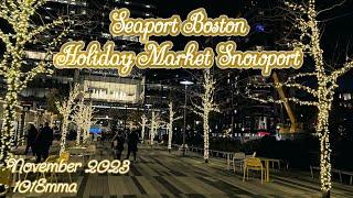 4K Seaport Boston & Holiday Market SnowportNovember 2023