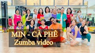 MIN - CÀ PHÊ  Zumba By Zin Gourav