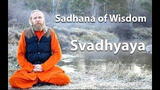 Svadhyaya. The sadhana of Wisdom