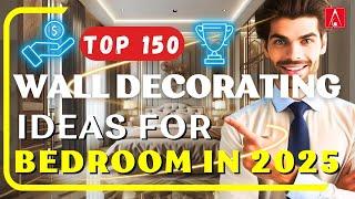 150 UNIQUE Wall Decor Ideas to ELEVATE Your Bedroom Design!