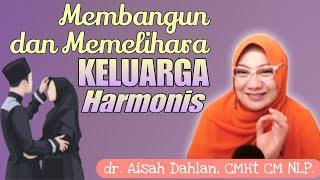 Membangun dan memelihara keluarga Harmonis ^ Seminar ilmiah bersama dr Aisah Dahlan CMHt CM NLP