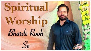 Bharde Rooh Se || New Masihi Geet 2024 || Worshipper Siddhant #ankurnarulaministries #worship #jesus