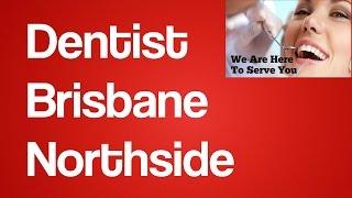 Dentist Brisbane Northside | Dental Clinic Brisbane | Family Dental Health