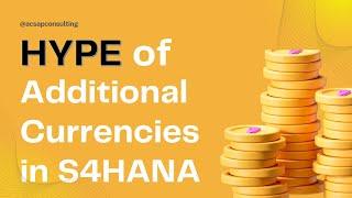 The HYPE of additional currencies in S4  |  AC SAP Consulting