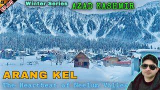 KEL To ArangKel AzadKashmir Most Beautiful Tourists Placed Winter Series ( EP . 05 ) #gopaknorth