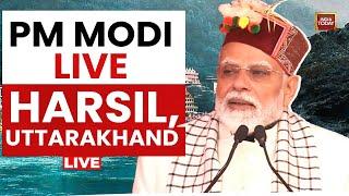 PM Modi LIVE: PM Narendra Modi Addresses A Public Function In Harsil, Uttarakhand | India Today LIVE