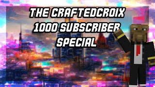 The CraftedCroix 1000 Subscriber Special