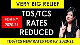 NEW TDS & TCS RATES FOR F.Y. 2020-21|TDS & TCS rates reduced for F.Y. 2020-21