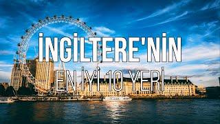 İNGİLTERE'DE GEZİLECEK EN İYİ 10 YER 󠁧󠁢󠁥󠁮󠁧󠁿 | SEYAHAT VİDEOSU