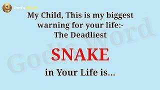 "God Warns: THIS SNAKE IS NONE OTHER THAN... (Exposed)" | god message today #jesus #godsword