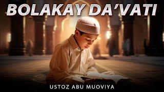 Yosh bolakay da'vati || Ustoz Abu Muoviya