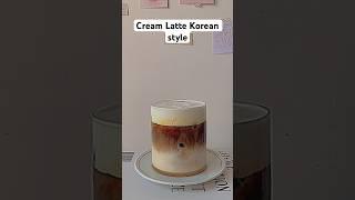 Cream Latte Korean Style #shorts #coffee #cafe #coffeerecipe #latte #koreancoffee #icedcoffe