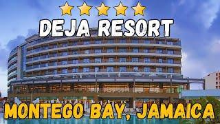 Deja Resort - Montego Bay, Jamaica (All-Inclusive Resort)