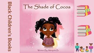 Black Children's Books (Read Aloud) | The Shade of Cocoa by Marquita B.