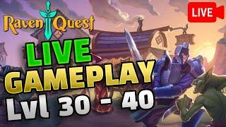 LIVE RavenQuest Gameplay Level 30-40 | RavenQuest Beginners Guide | Airdrop MMORPG