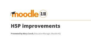 H5P improvements in Moodle 3.10