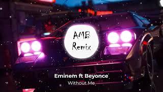 Eminem ft Beyonce - Without Me (DJ Belite Gangsta Remix) (AMB Speed Up)