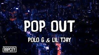 Polo G ft. Lil TJay - Pop Out (Lyrics)