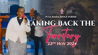 "TAKING THE TERRITORY" || 22/11/2024 || REV.LYDIA KAHIGA || PCEA RIARA RIDGE